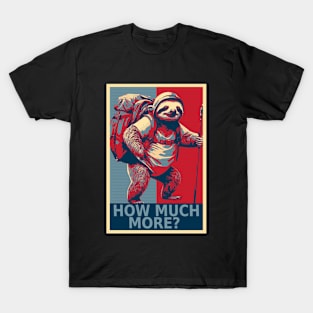 How Much More Funny Lazy Sloth Hiking T-Shirt